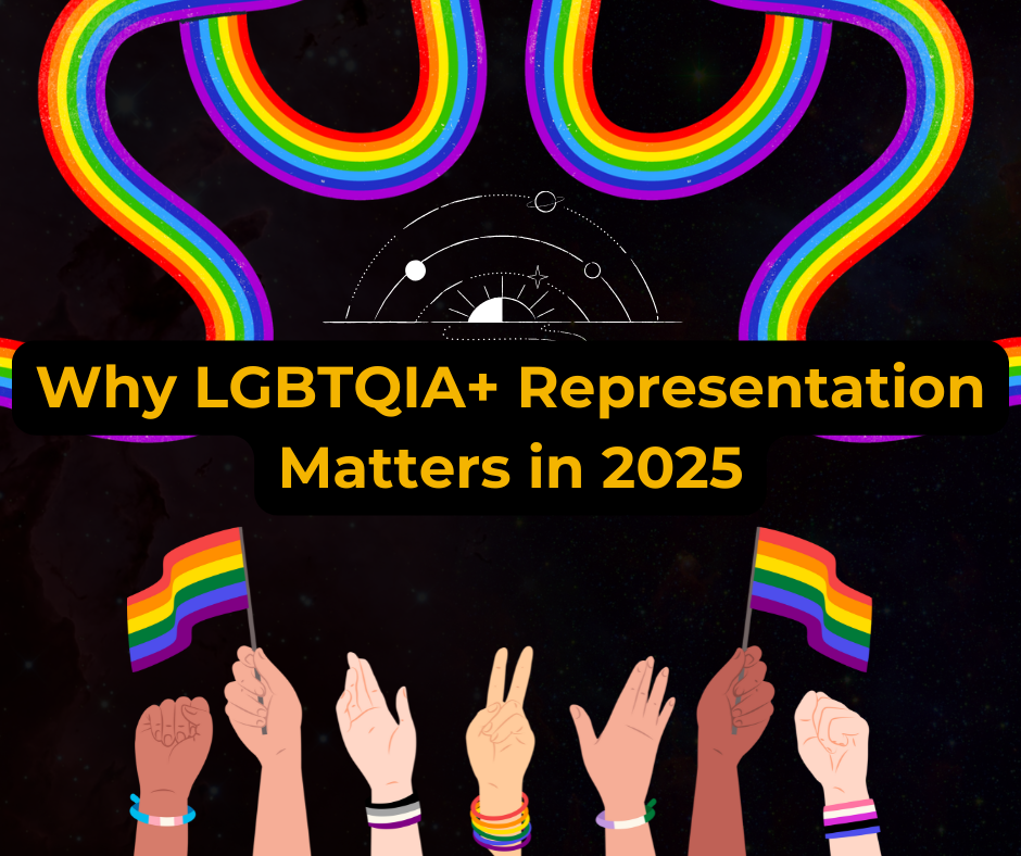LGBTQIA+ Representation Matters in 2025