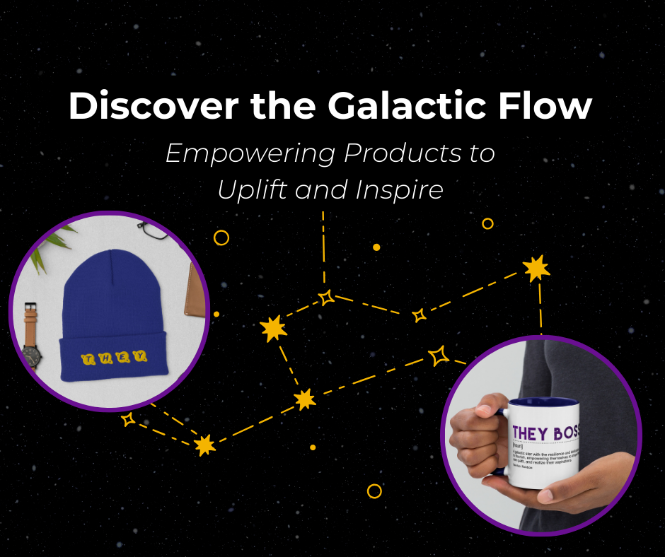 Discover the Galactic Flow with Products that Empower and Inspire - Galactic Flow