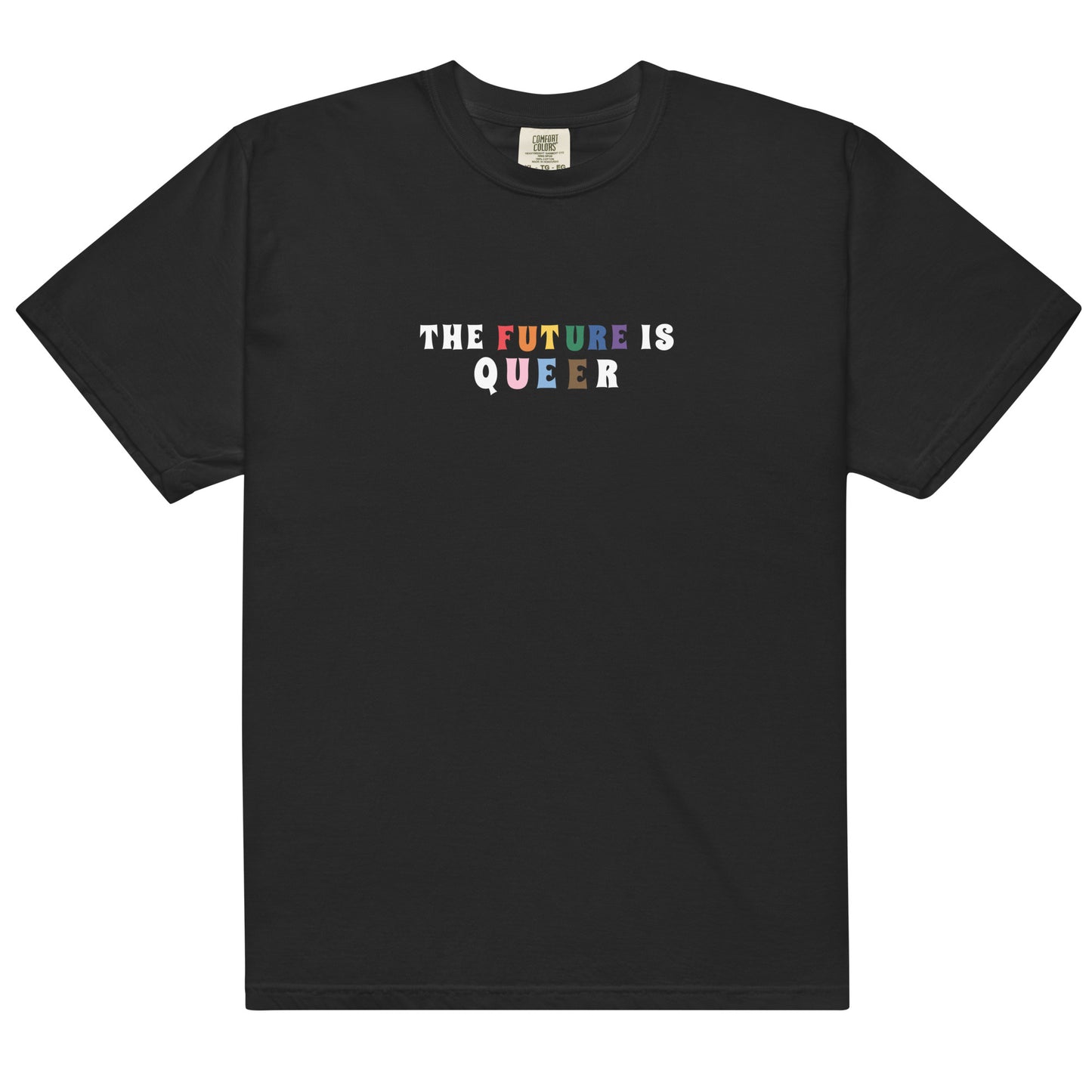 Black t-shirt with 'THE FUTURE IS QUEER' text in colorful letters on a white background