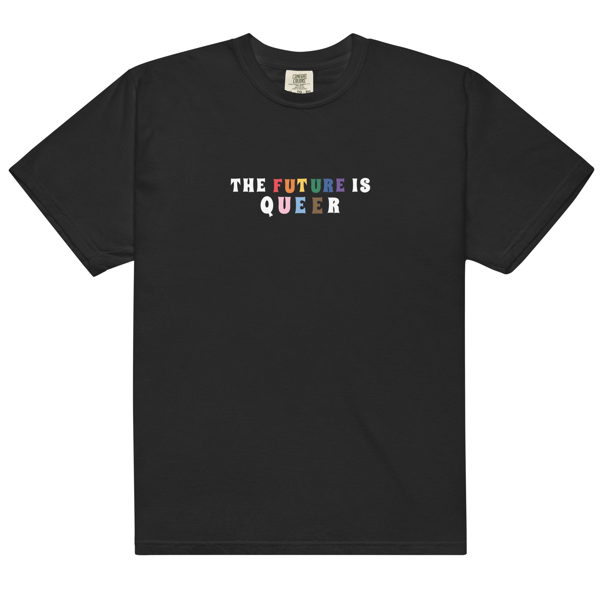 Black t-shirt with 'THE FUTURE IS QUEER' text in colorful letters on a white background